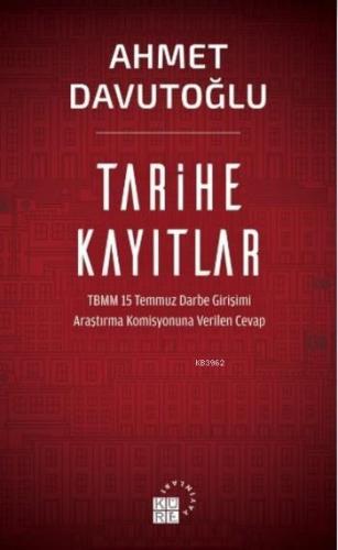 Tarihe Kayıtlar; TBMM 15 Temmuz Darbe Girişimi Araştırma Komisyonuna V