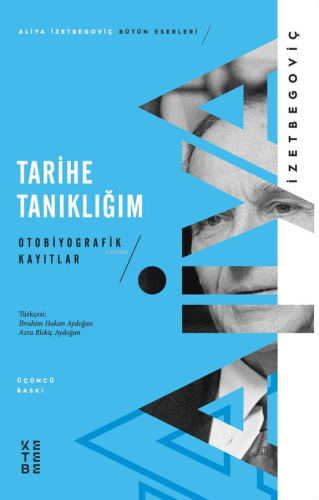 Tarihe Tanıklığım; Otobiyografik Kayıtlar