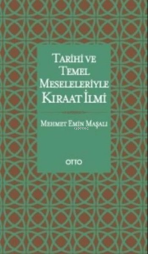 Tarihi ve Temel Meseleleriyle Kıraat İlmi