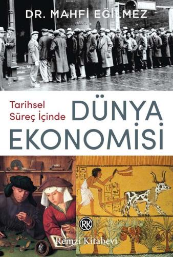 Tarihsel Süreç İçinde Dünya Ekonomisi; Dünya Ekonomisinin Sıra Dışı Ta