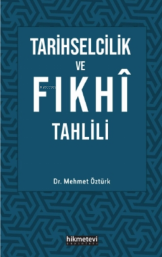 Tarihselcilik ve Fıkhı Tahlili