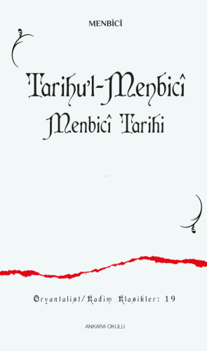 Tarihu'l-Menbicî;Menbicî Tarihi