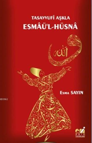 Tasavvufi Aşkla Esmaü'l-Hüsna