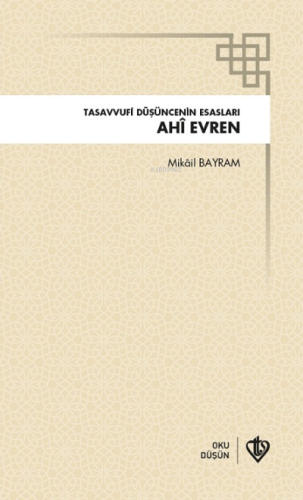 Tasavvufi Düşüncenin Esasları Ahi Evren