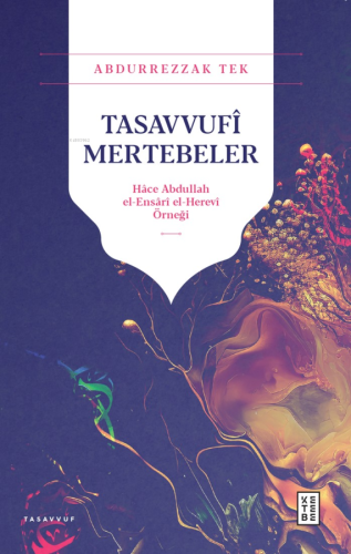 Tasavvufî Mertebeler;Hâce Abdullah el-Ensârî el-Herevî Örneği