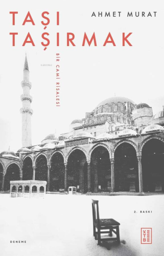 Taşı Taşırmak;Bir Cami Risalesi