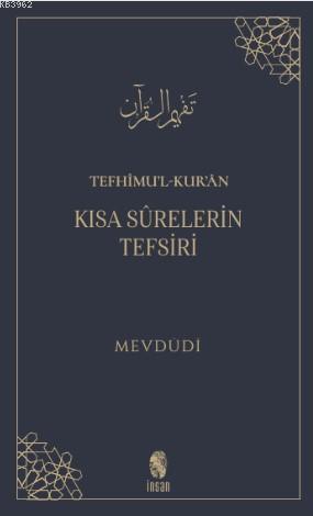 Tefhîmu'l-Kur'ân; Kısa Sûrelerin Tefsiri