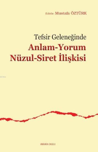 Tefsir Geleneğinde Anlam-Yorum Nüzul-Siret İlişkisi