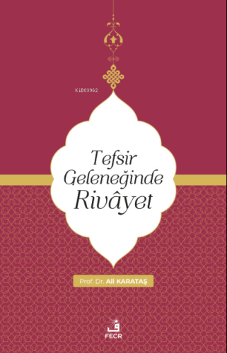 Tefsir Geleneğinde Rivayet