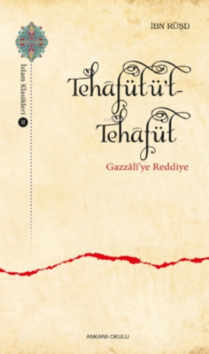 Tehâfütüt-Tehâfüt ;Gazzâlî'ye Reddiye