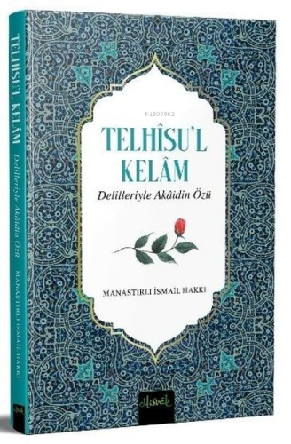 Telhisu'l Kelam - Delilleriyle Akaidin Özü