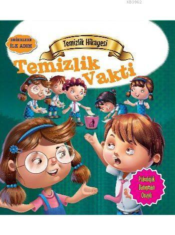 Temizlik Hikayesi - Temizlik Vakti; Değerlere İlk Adım