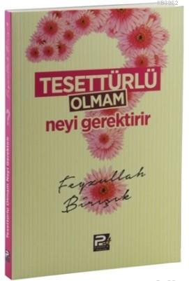 Tesettürlü Olmam Neyi Gerektirir