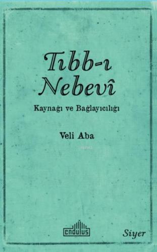 Tıbb-ı Nebevi Kaynağı ve Bağlayıcılığı