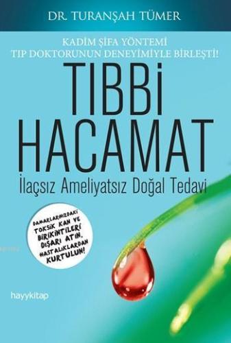 Tıbbi Hacamat; İlaçsız Ameliyatsız Doğal Tedavi