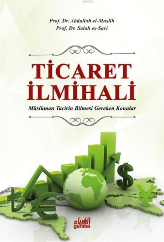 Ticaret İlmihali; Müslüman Tacirin Bilmesi Gereken Konular