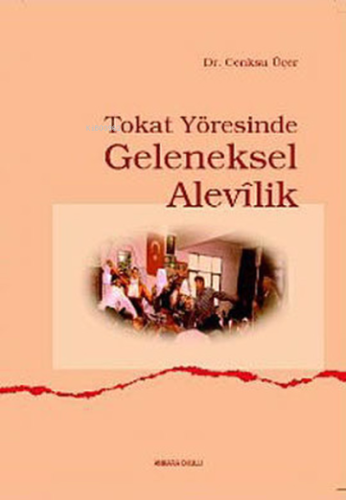 Tokat Yöresinde Geleneksel Alevîlik