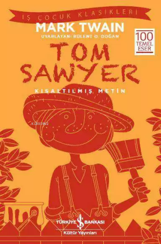 Tom Sawyer (Kısaltılmış Metin); 100 Temel Eser