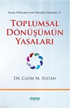 Toplumsal Dönüşümün Yasaları; İslam Toplumunun Yeniden Doğuşu 2