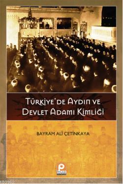 Türkiye'de Aydın ve Devlet Adamı Kimliği