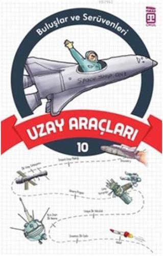 Uzay Araçları; Buluşlar ve Serüvenleri, 9+ Yaş