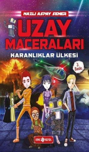 Uzay Maceraları 1; Karanlıklar Ülkesi