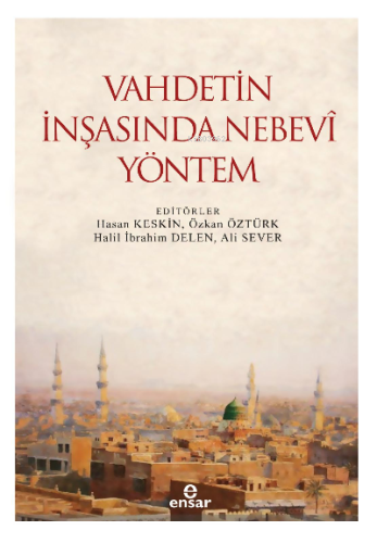 Vahdetin İnşasında Nebevi Yöntem