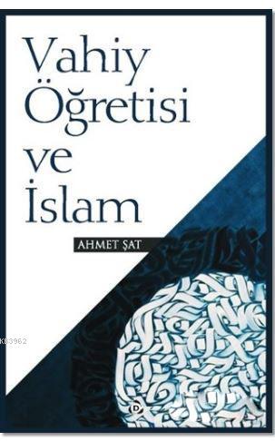 Vahiy Öğretisi ve İslam