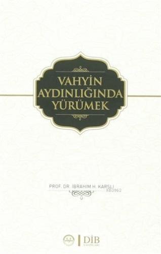 Vahyin Aydınlığında Yürümek