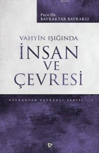 Vahyin Işığında İnsan Ve Çevresi