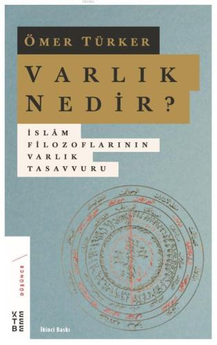 Varlık Nedir?; İslam Filozoflarının Varlık Tasavvuru