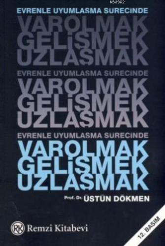 Varolmak Gelişmek Uzlaşmak