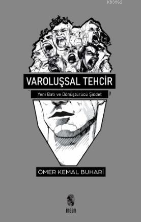 Varoluşsal Tehcir; Yeni Batı ve Dönüştürücü Şiddet