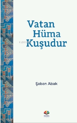 Vatan Hüma Kuşudur