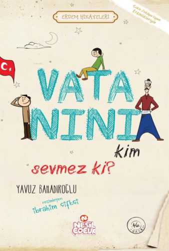 Vatanını Kim Sevmez ki? ;Erdem Hikayeleri