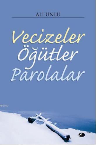 Vecizeler Öğütler Parolalar