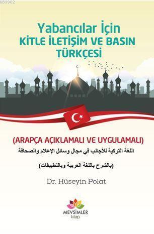 Yabancılar İçin Kitle İletişim Ve Basın Türkçesi; (Arapça Açıklamalı v