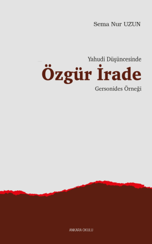 Yahudi Düşüncesinde Özgür İrade;Gersonides Örneği