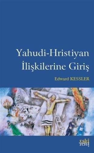 Yahudi-Hristiyan İlişkilerine Giriş