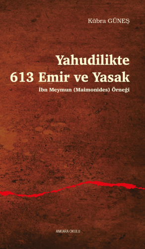 Yahudilikte 613 Emir ve Yasak;İbn Meymun (Maimonides) Örneği