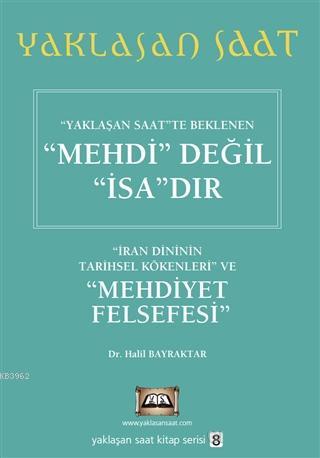 Yaklaşan Saatte Beklenen Mehdi Değil İsa'dır - Yaklaşan Saat 8