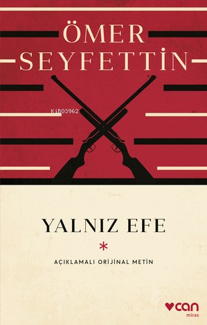 Yalnız Efe;Açıklamalı Orijinal Metin