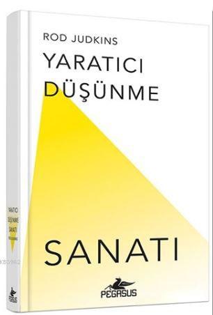 Yaratıcı Düşünme Sanatı