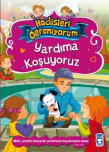 Yardıma Koşuyoruz - Hadisleri Öğreniyorum