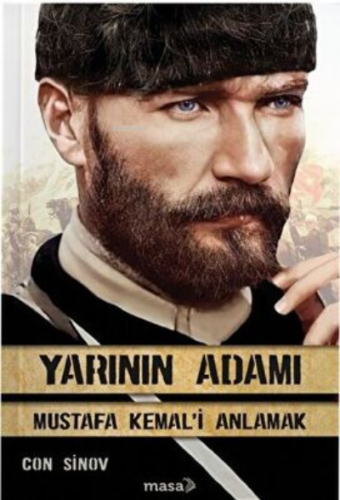 Yarının Adamı Mustafa Kemal'i Anlamak