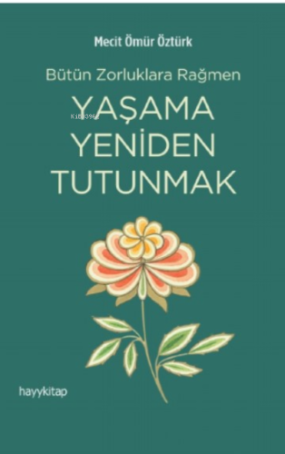 Yaşama Yeniden Tutunmak