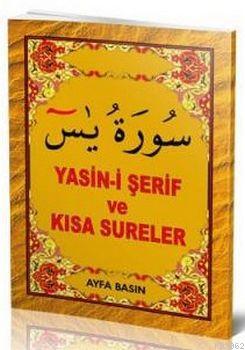 Yasin-i Şerif ve Kısa Sureler (Ayfa-017, Mini Boy, Şamua)