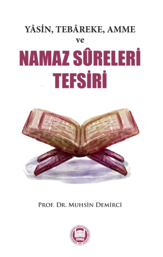 Yasin, Tebareke, Amme ve Namaz Sureleri Tefsiri