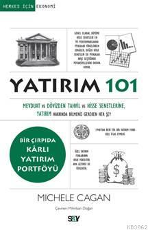 Yatırım 101; Mevduat ve Dövizden Tahvil ve Hisse Senetlerine, Yatırım 