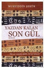 Yazdan Kalan Son Gül